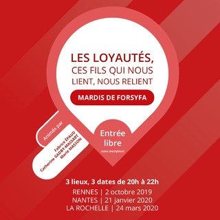 Les loyautés - mardi de forsyfa